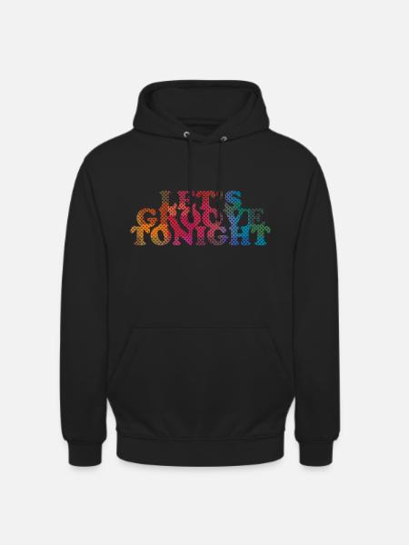 Let's groove tonight - Unisex Hoodie - black