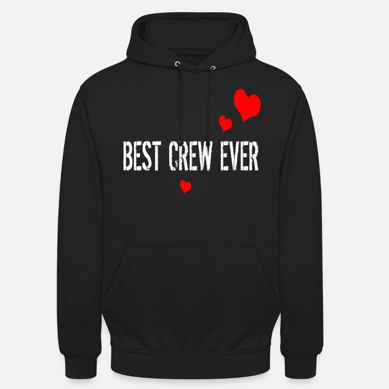 BEST CREW EVER - Unisex Hoodie - black