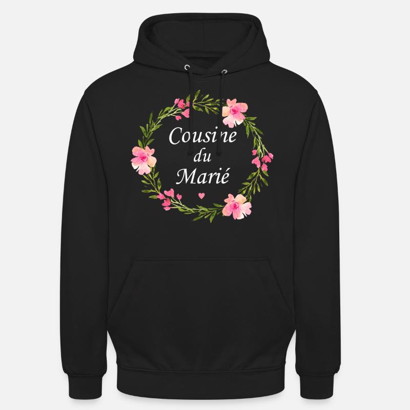 Cousine du marié - Sweat-shirt à capuche unisexe - noir