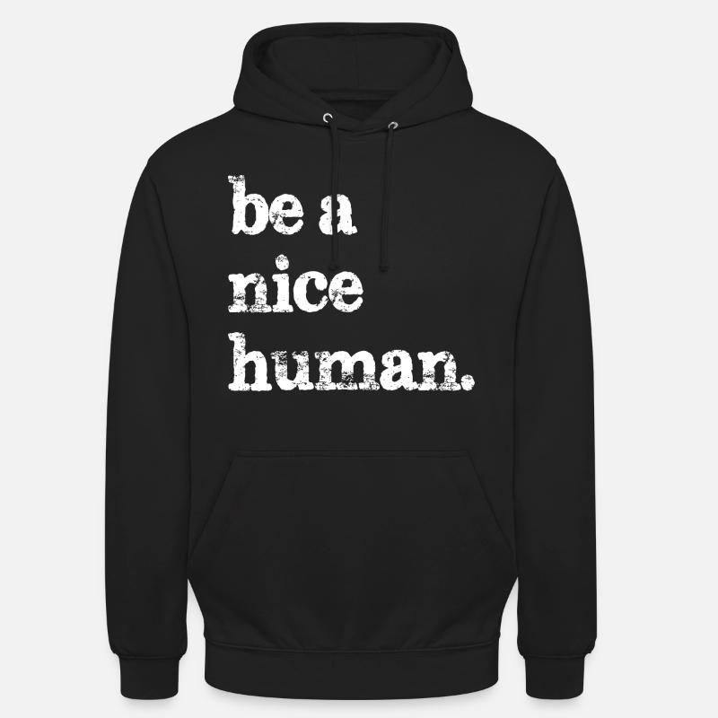 Sei ein netter Mensch lustig - Unisex Hoodie - Schwarz