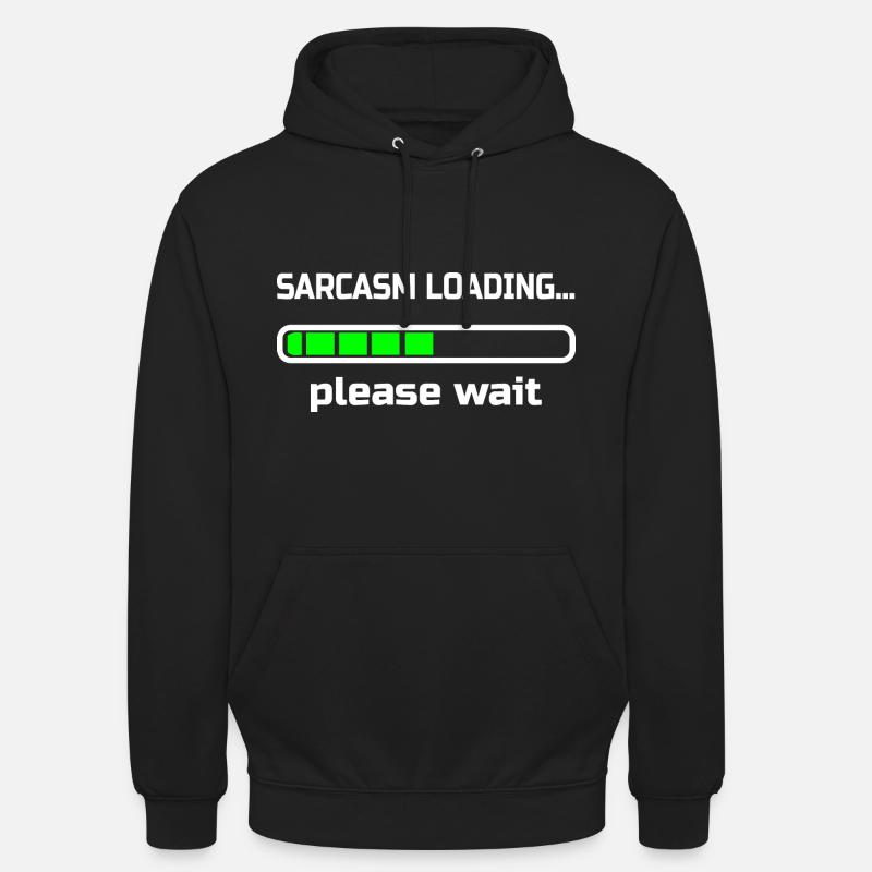 sarcasm loading… please wait. Humour - Sweat-shirt à capuche unisexe - noir