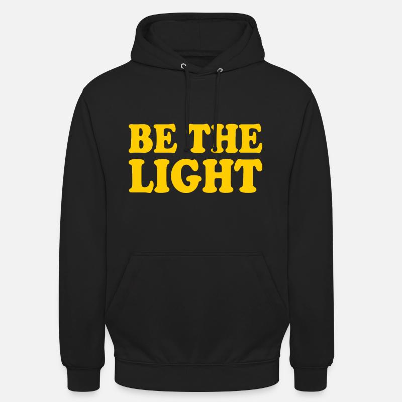 Be the light - Sweat-shirt à capuche unisexe - noir