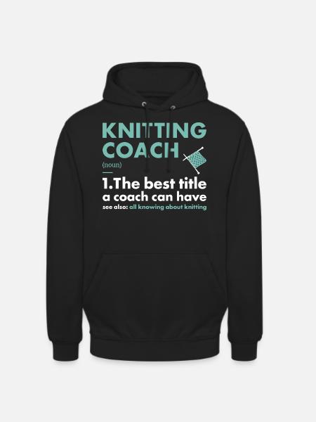 Knitter Coach Definition Knitting - Unisex Hoodie - black