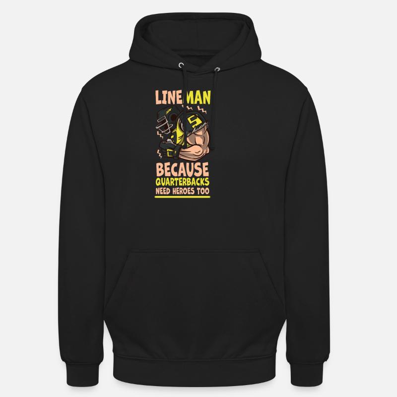 Lineman, weil Quarterbacks Helden brauchen - Unisex Hoodie - Schwarz
