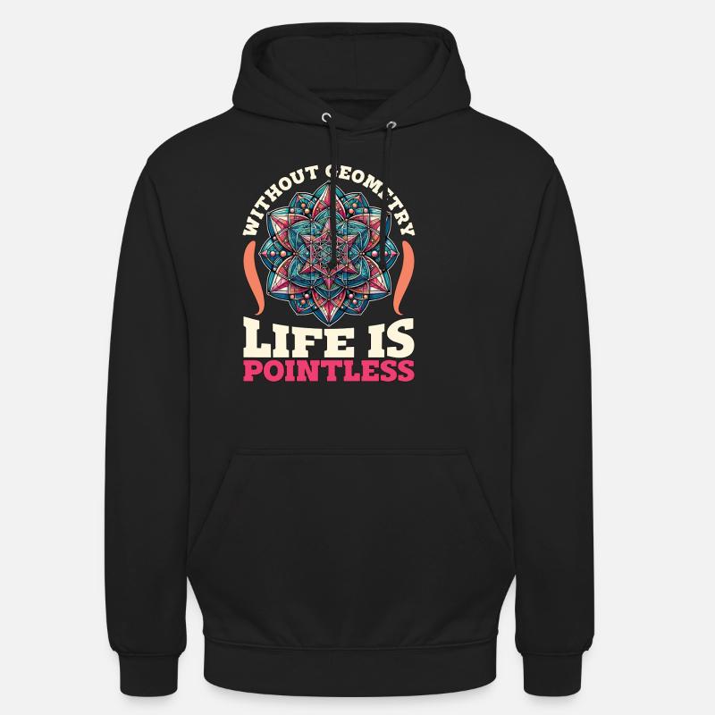 Mathematician Without Geometry Life Statistician - Unisex Hoodie - Schwarz