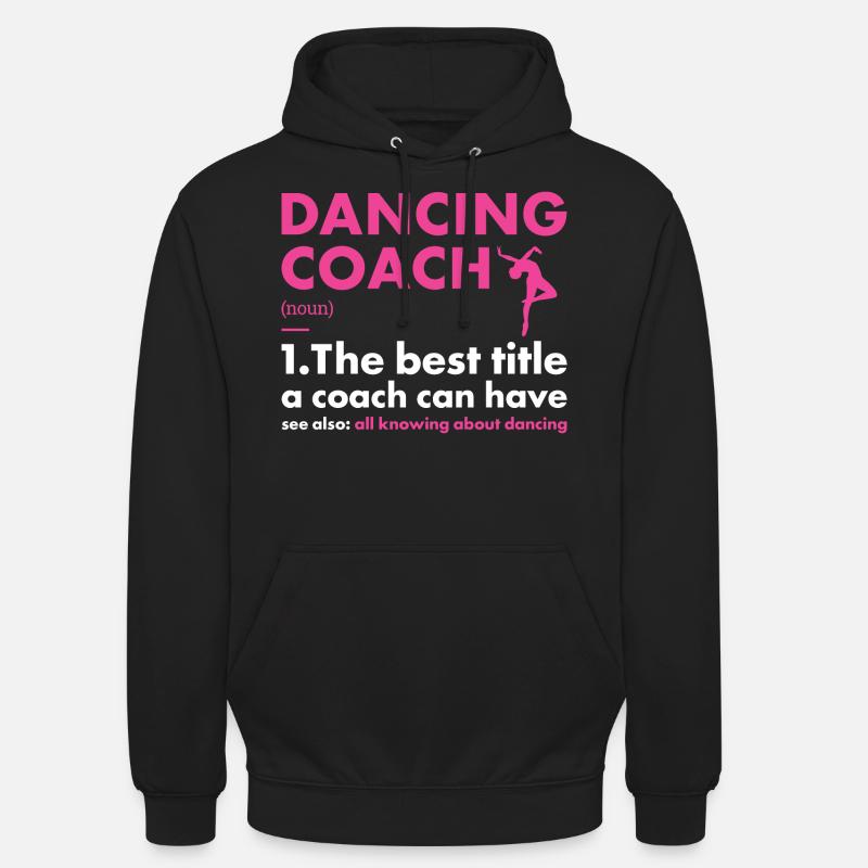 Danseur Coach Définition Danse - Sweat-shirt à capuche unisexe - noir