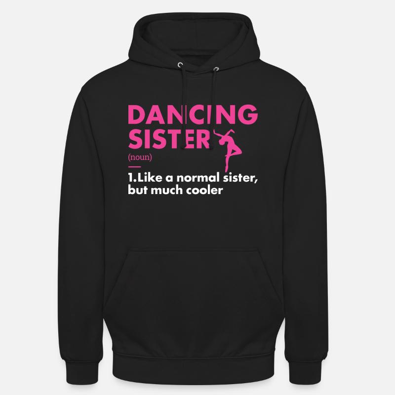 Danseuse Soeur Définition Danse - Sweat-shirt à capuche unisexe - noir