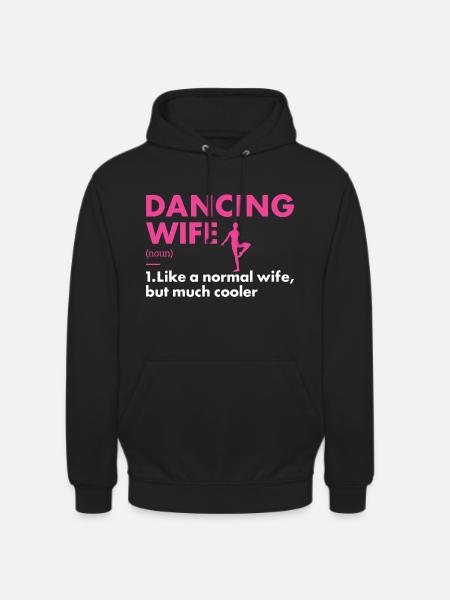 Dancer Wife Definition Dancing - Unisex Hoodie - Schwarz