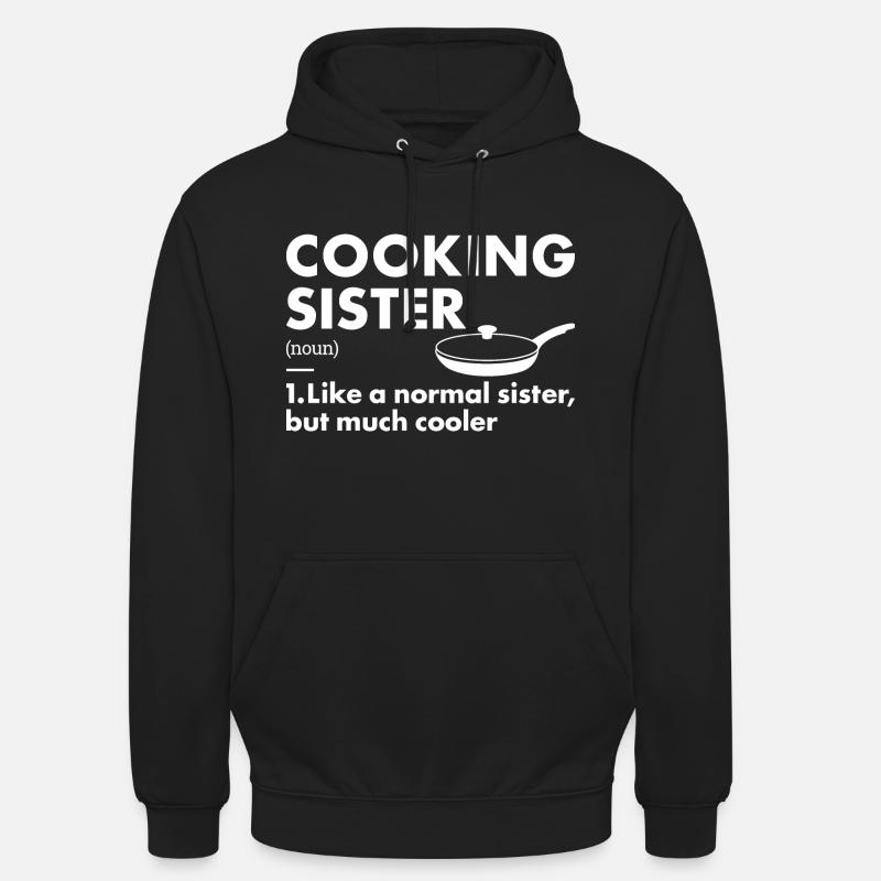 Cook Sister Définition Cuisine - Sweat-shirt à capuche unisexe - noir