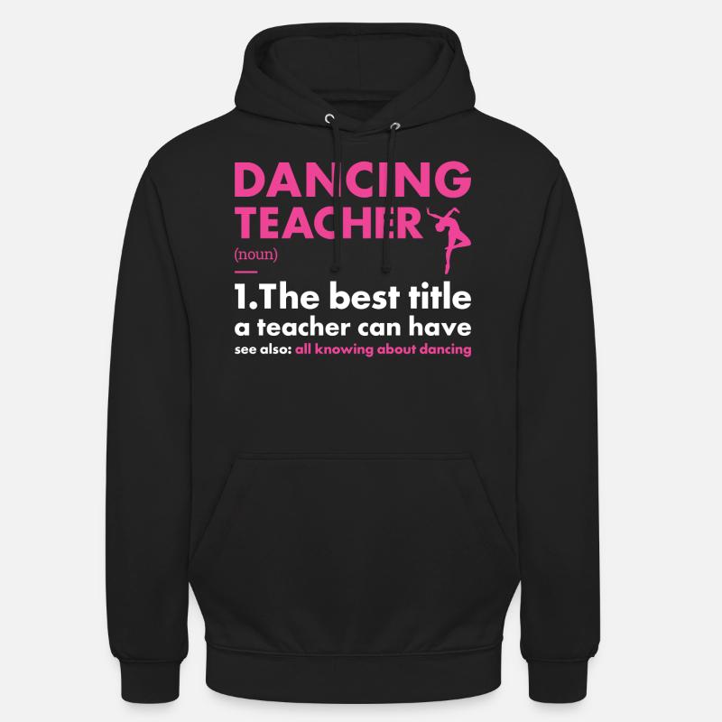 Danseur Professeur Définition Danse - Sweat-shirt à capuche unisexe - noir