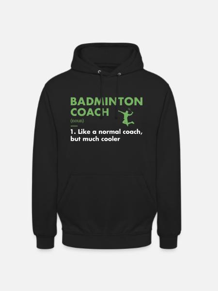 Sport Coach Definition Badminton - Unisex Hoodie - black