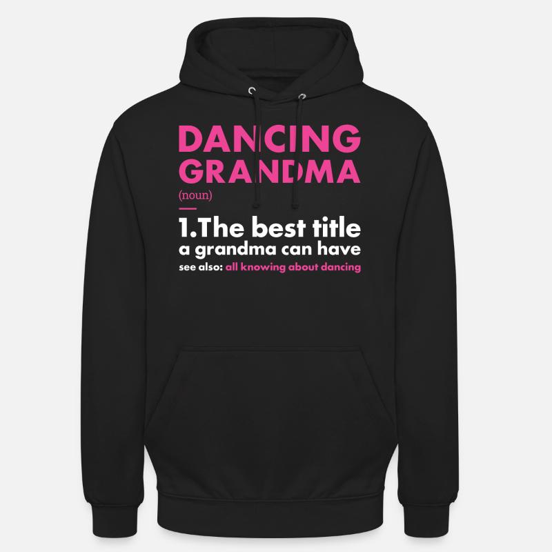 Danseuse Grand-mère Définition Danse - Sweat-shirt à capuche unisexe - noir