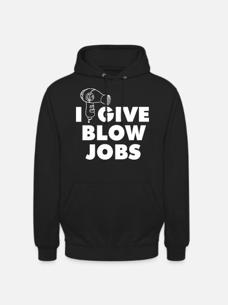 I Give Blow Jobs Graphic - Unisex Hoodie - black