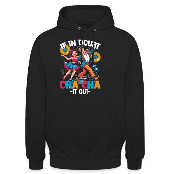 ChaCha Tanz Tanzen If In Doubt Cha Cha It Out - Unisex Hoodie - Schwarz - Vorne - Alina (178cm) & Michal (187cm)