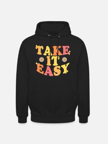 Take It Easy - Unisex Hoodie - Schwarz
