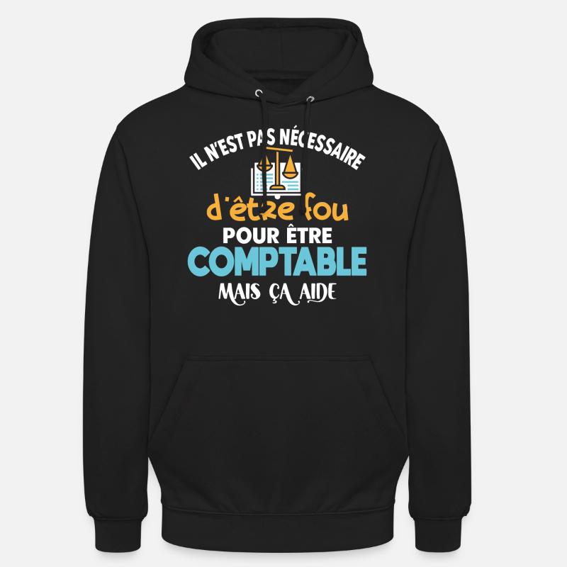 Comptable, idée cadeau métier, citations humour - Sweat-shirt à capuche unisexe - noir