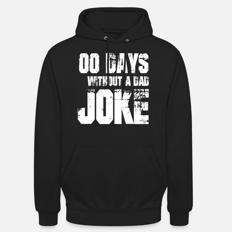 0 days without dad joke gift - Unisex Hoodie - black
