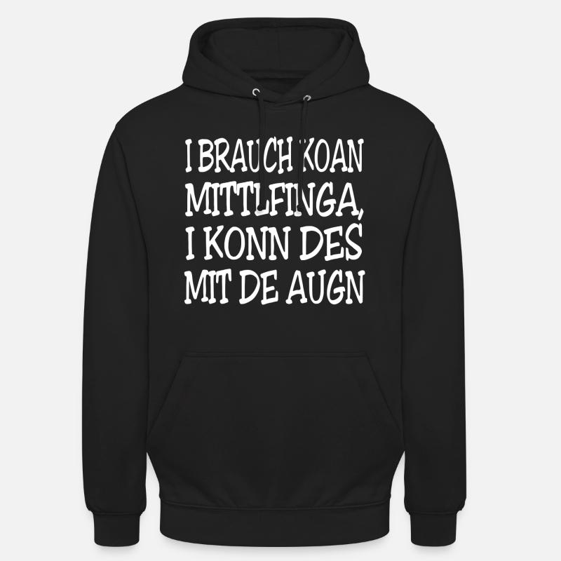 I brauch koan Mittlfinga - Unisex Hoodie - Schwarz