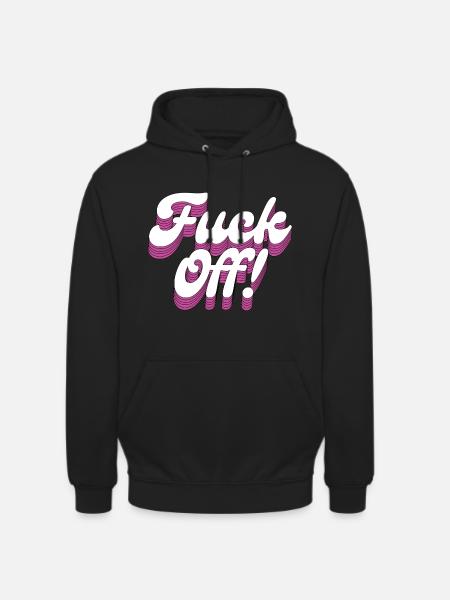 Fuck Off! - Unisex Hoodie - black
