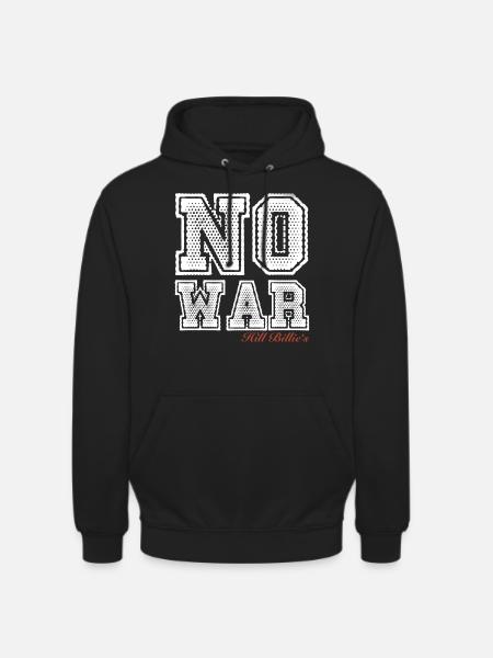 NO WAR - Unisex Hoodie - Schwarz