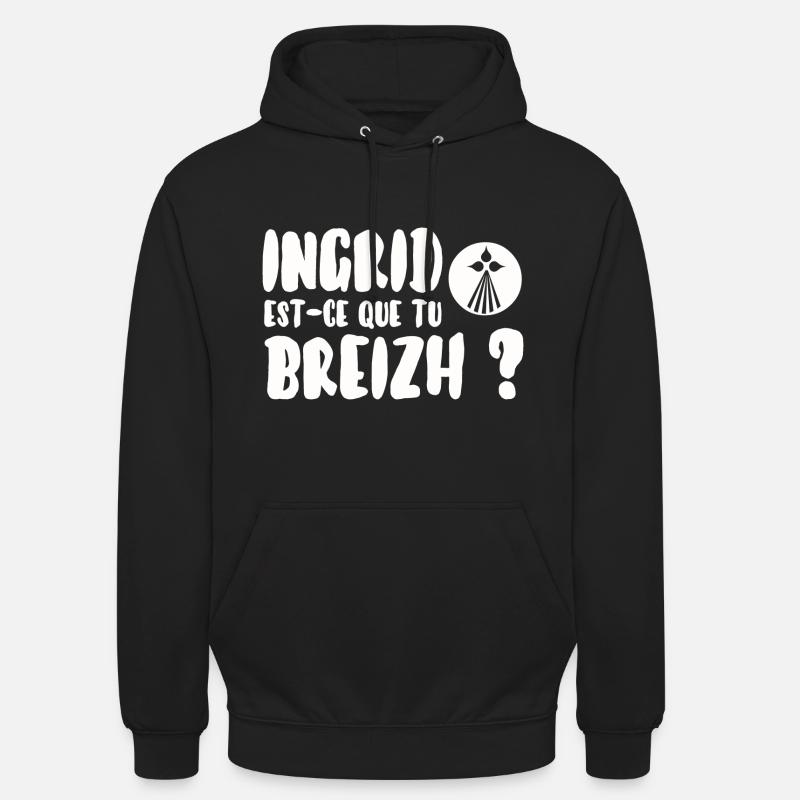 Ingrid est-ce que tu breizh? - Sweat-shirt à capuche unisexe - noir