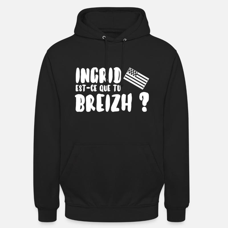 Ingrid est-ce que tu breizh? - Sweat-shirt à capuche unisexe - noir