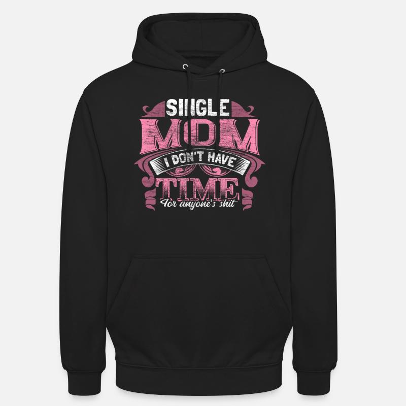 Idée cadeau maman célibataire - Sweat-shirt à capuche unisexe - noir