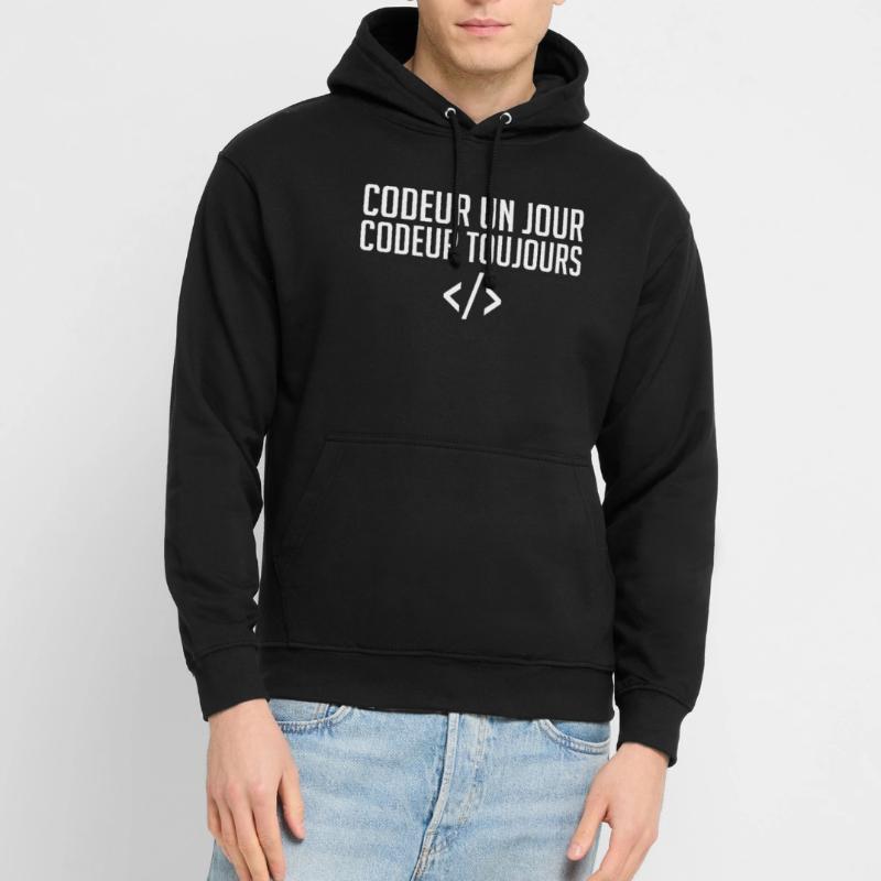 Codeur Un Jour, Codeur Toujours Sweat-shirt à capuche unisexe