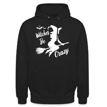 Hexe Hexenbesen Spruch Witches Be Crazy - Unisex Hoodie - Schwarz - Vorne - Alina (178cm) & Michal (187cm)