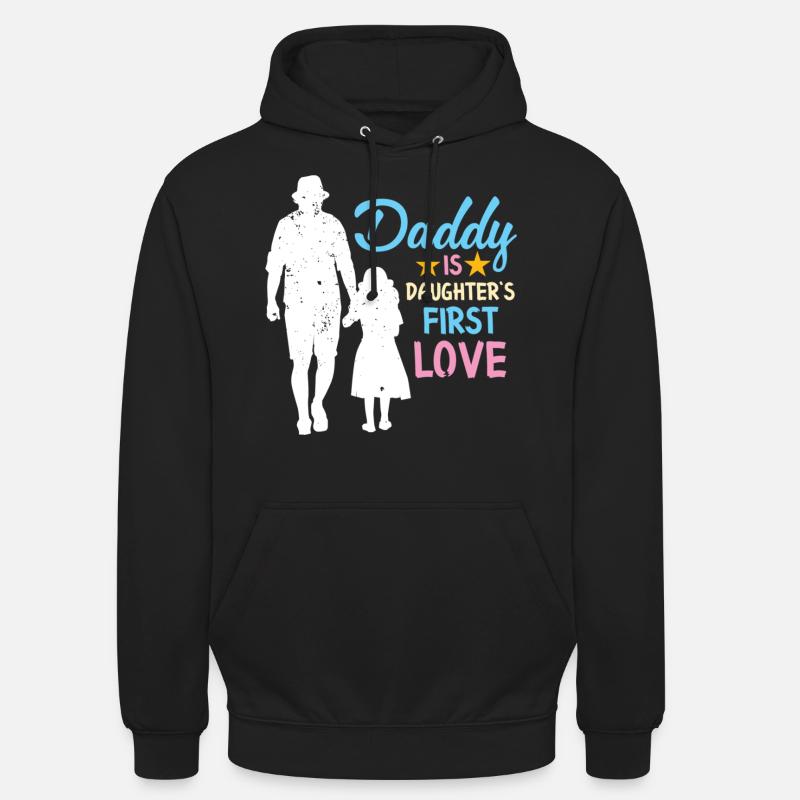 Daddy Is Daughter's First Love - Unisex Hoodie - black