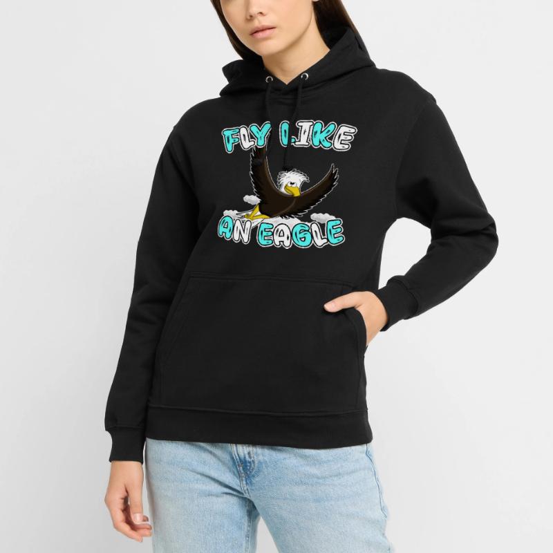 Fly Like An Eagle Eagle Unisex Hoodie