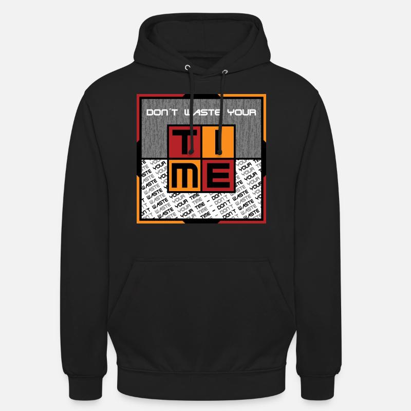Ne perdez pas votre temps - Sweat-shirt à capuche unisexe - noir