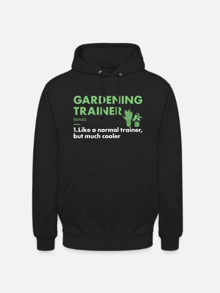 Gardener Trainer Definition Gardening - Unisex Hoodie - black