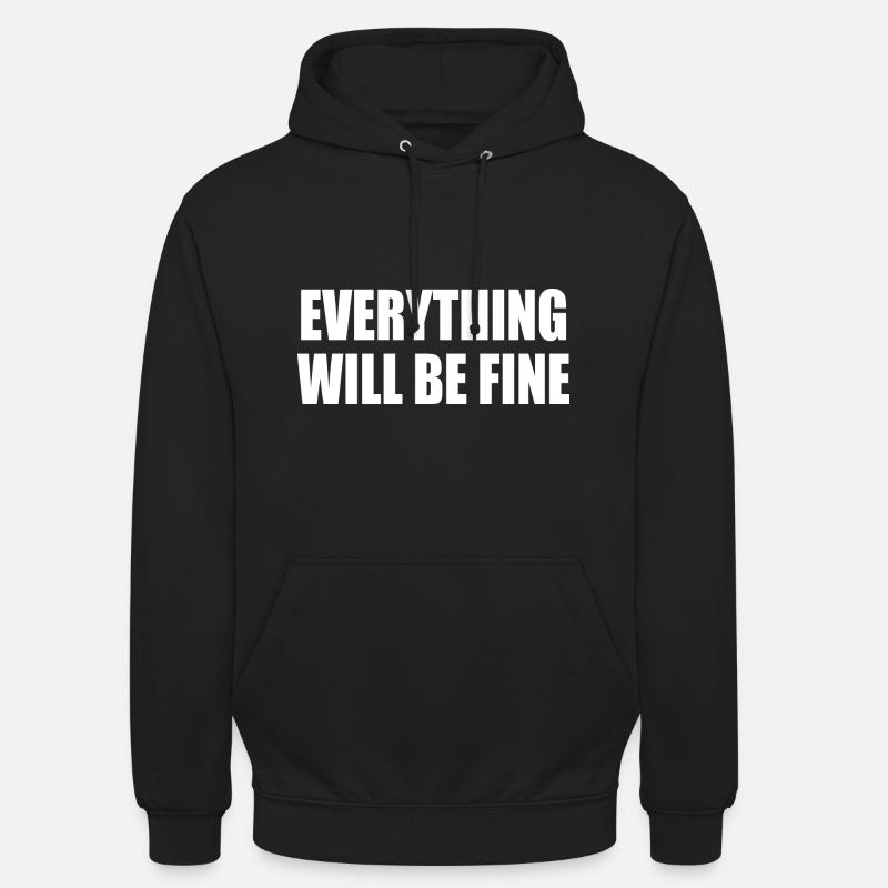 everything will be fine - Sweat-shirt à capuche unisexe - noir
