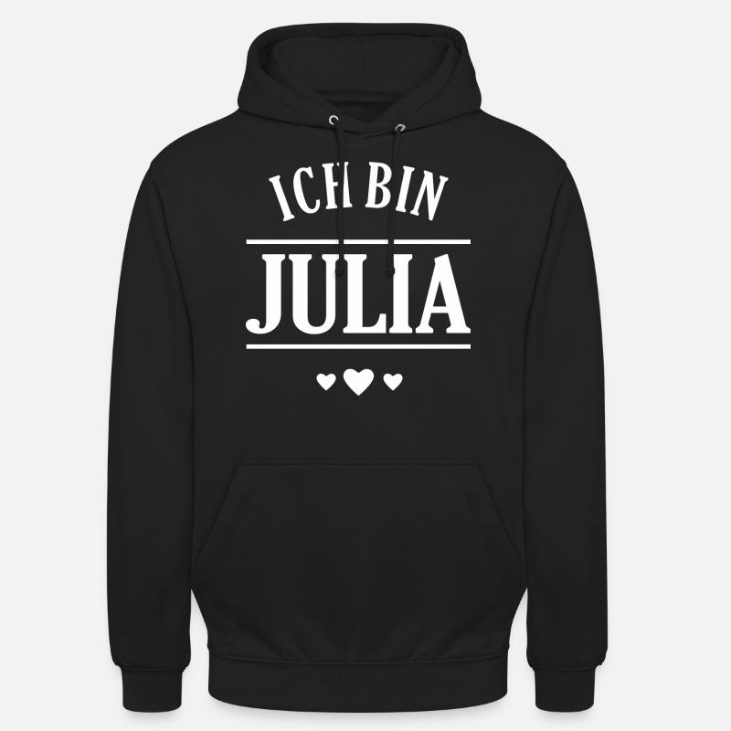 Ich bin Julia - Unisex Hoodie - Schwarz