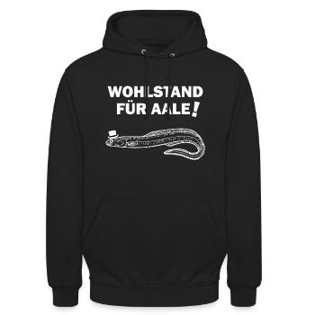 Wohlstand für Aale - Politik lustige Sprüche - Unisex Hoodie - Schwarz - Vorne - Alina (178cm) & Michal (187cm)