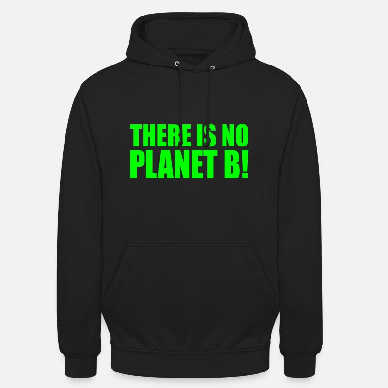There is no planet B - Sweat-shirt à capuche unisexe - noir