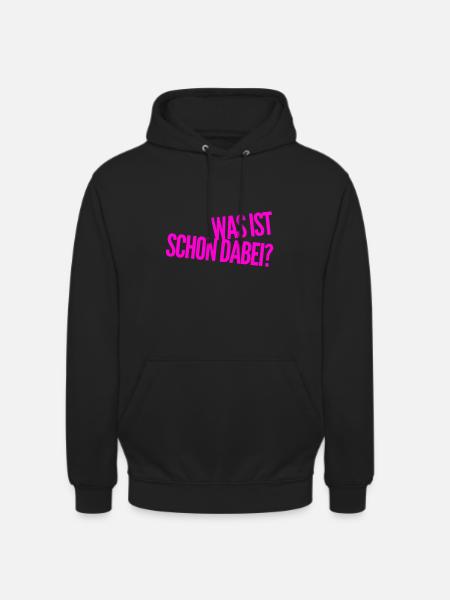 da ist nichts dabei - Unisex Hoodie - Schwarz