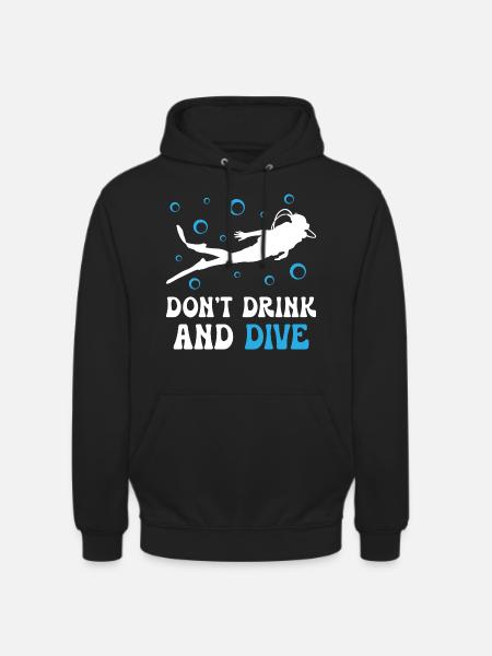 Dont Dring And Dive - Unisex Hoodie - black