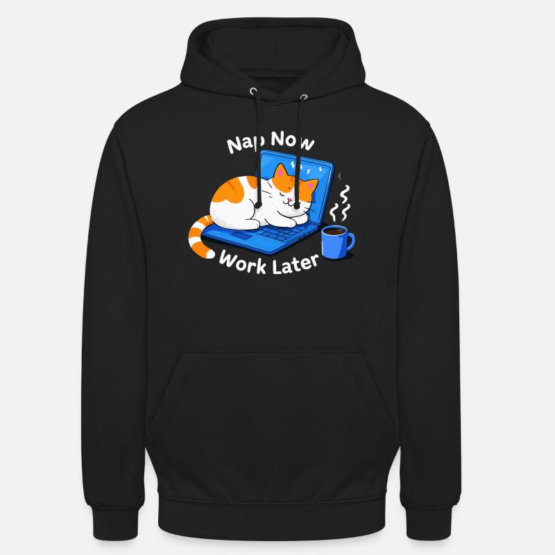 Nap Now Work Later - Unisex Hoodie - black