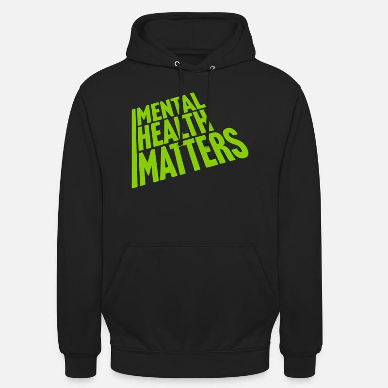 la santé mentale compte citation - Sweat-shirt à capuche unisexe - noir
