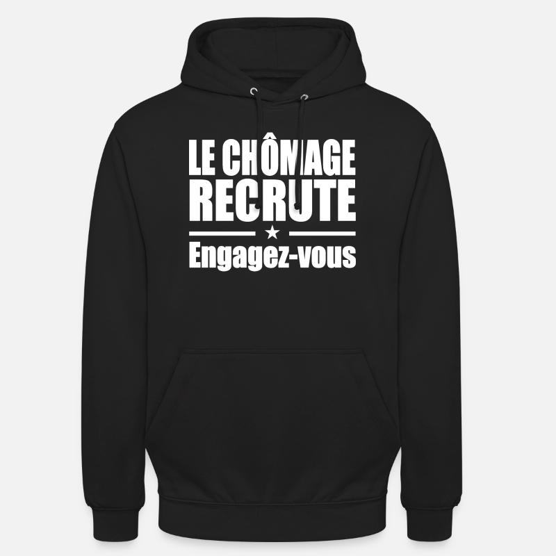 Le Chômage Engagez-vous - Sweat-shirt à capuche unisexe - noir