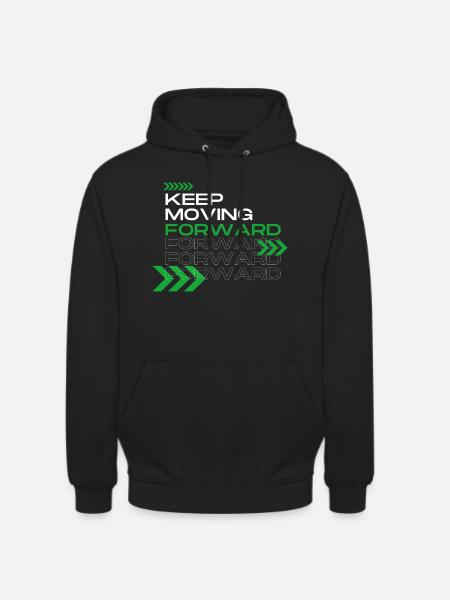 Keep Moving Forward - Unisex Hoodie - Schwarz