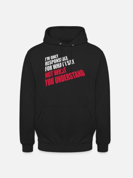 what I say quote - Unisex Hoodie - black