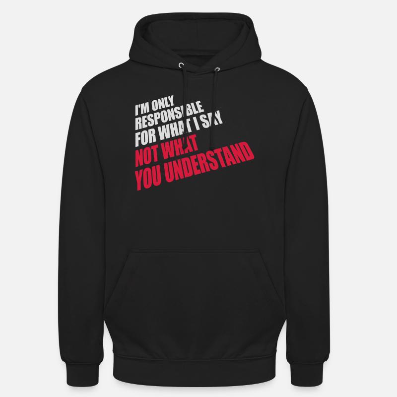 ce que je dis citation - Sweat-shirt à capuche unisexe - noir