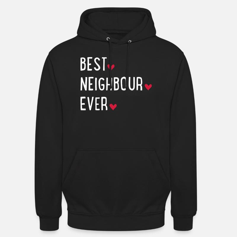 best neighbour ever - Sweat-shirt à capuche unisexe - noir