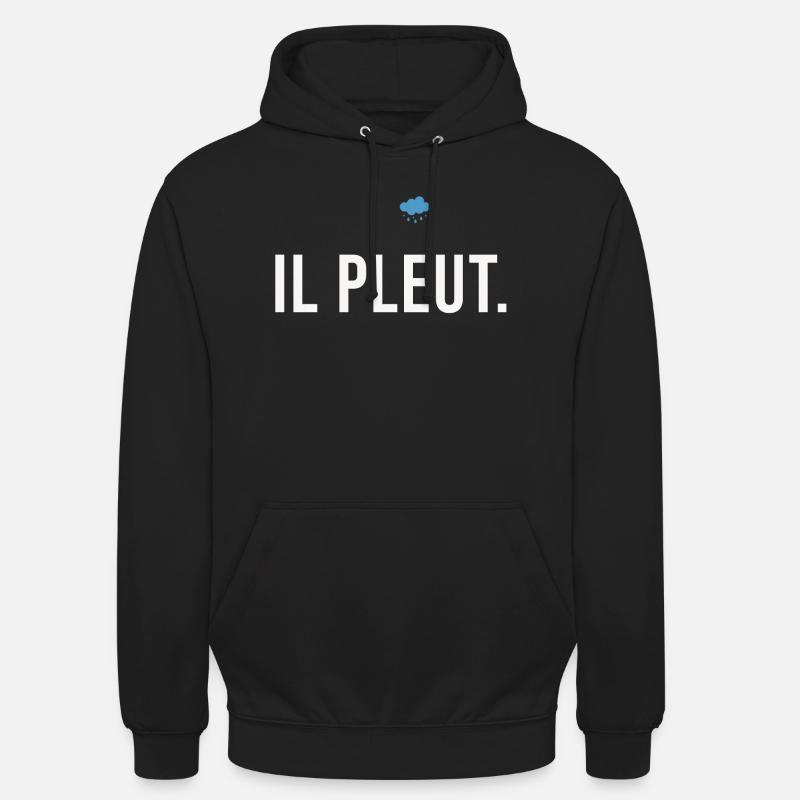 Il pleut - Sweat-shirt à capuche unisexe - noir