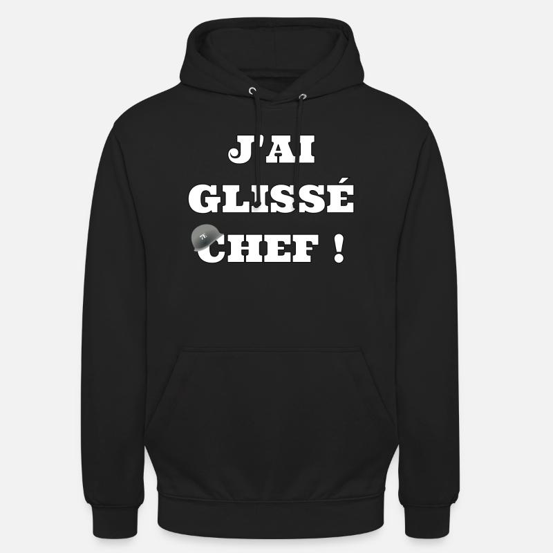 J’ai glissé chef ! - Sweat-shirt à capuche unisexe - noir