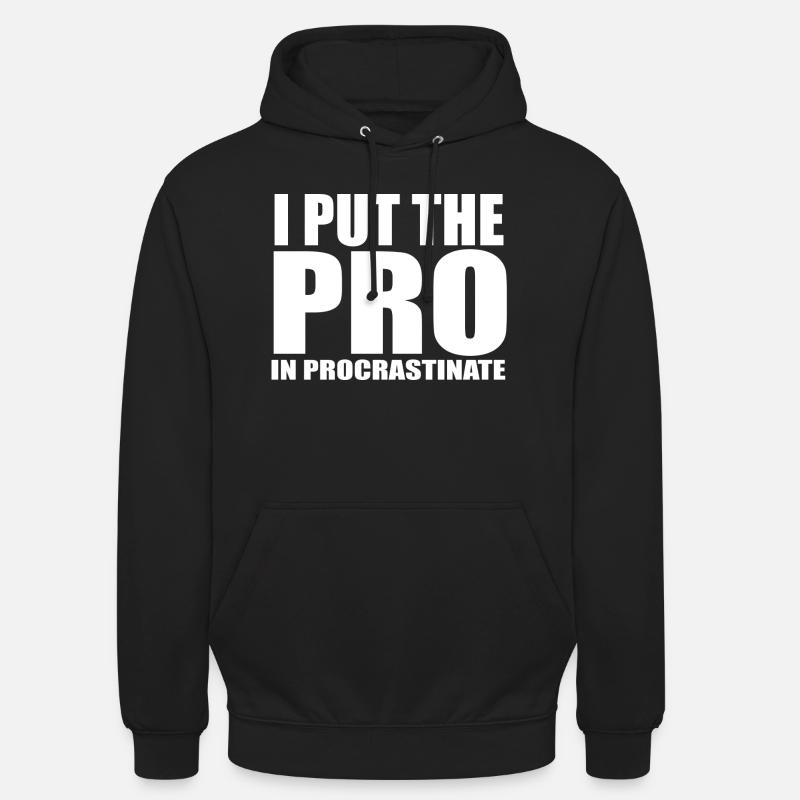 Zitat aufschieben - Unisex Hoodie - Schwarz