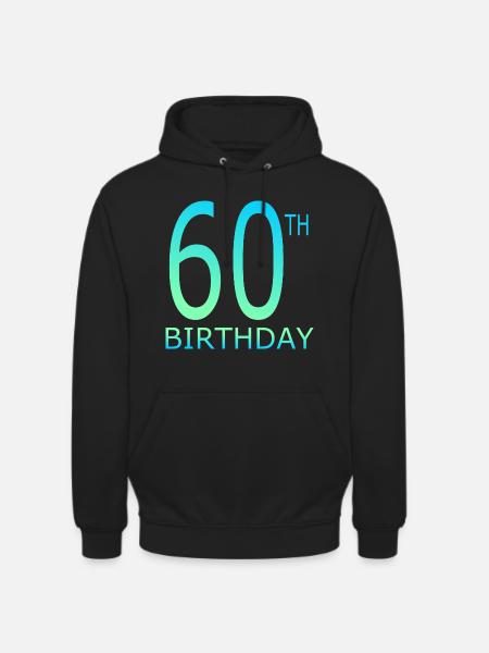 60th birthday - Unisex Hoodie - black